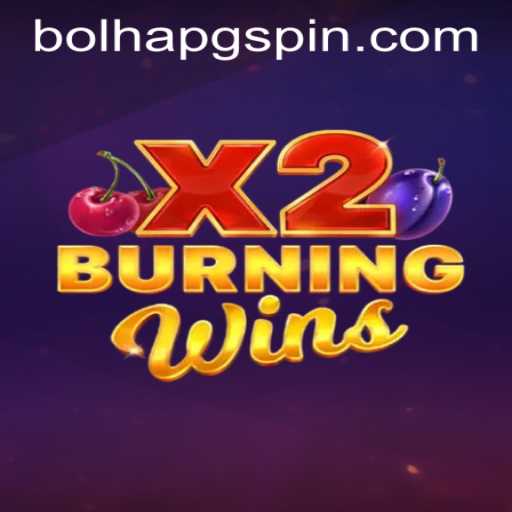 Discover the Thrill of BurningWinsX2: A Comprehensive Guide